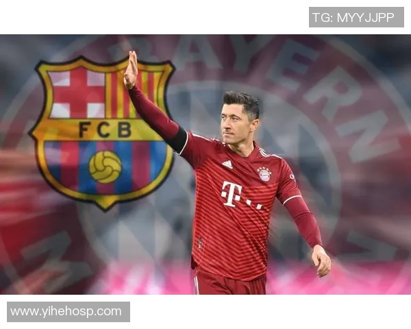 莱万转会巴萨引发拜仁球迷愤怒指责其忘恩负义情绪高涨